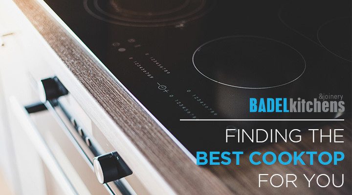 finding the best cooktop for you